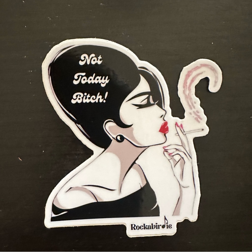 Rockabirdie Sticker Not Today Bit€h